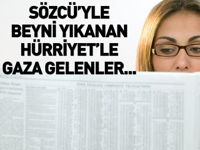 Sözcü'yle beyni yıkanan, Hürriyet'le gaza gelen kesimler...