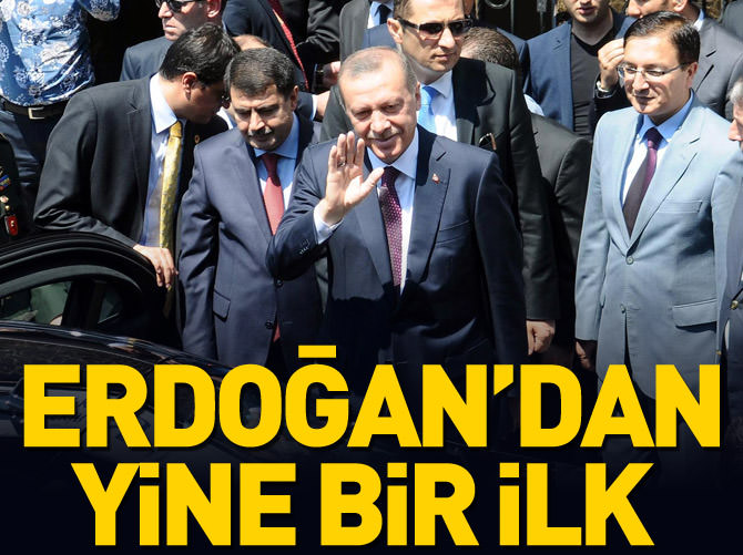 Erdoğan'dan yine bir ilk