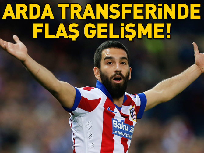 Arda Turan'da flaş gelişme