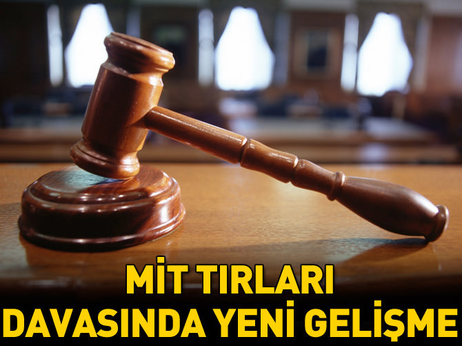 MİT tırları davasında tahliye talebine ret