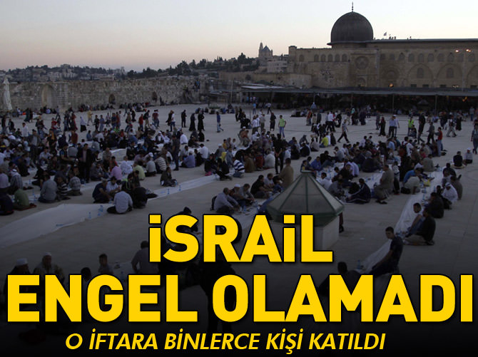 O iftara İsrail engel olamadı