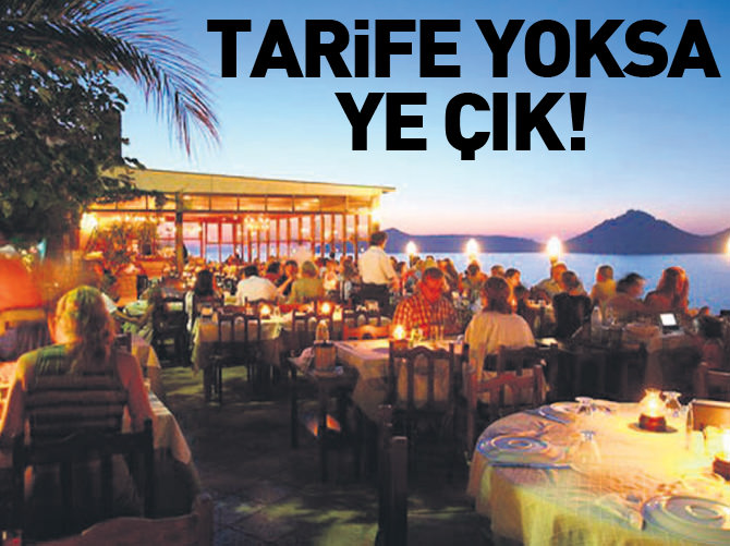 Tarife yoksa ye çık
