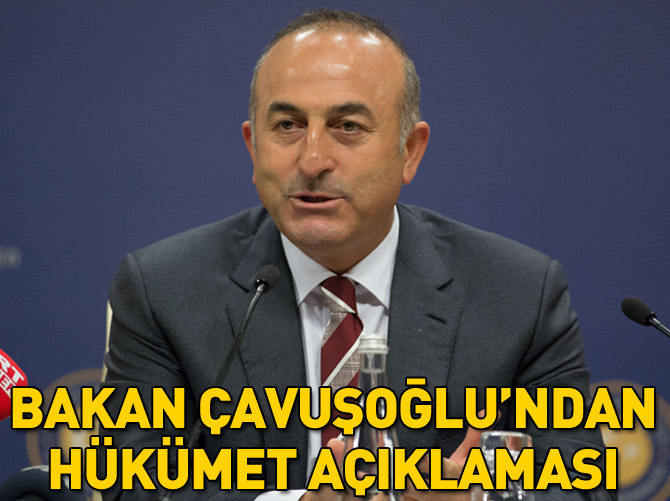 Bakan Mevlüt Çavuşoğlu'ndan hükümet açıklaması