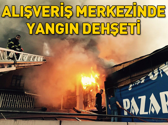 Alışveriş merkezinde yangın