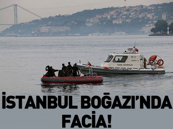 İstanbul Boğazı'nda facia!