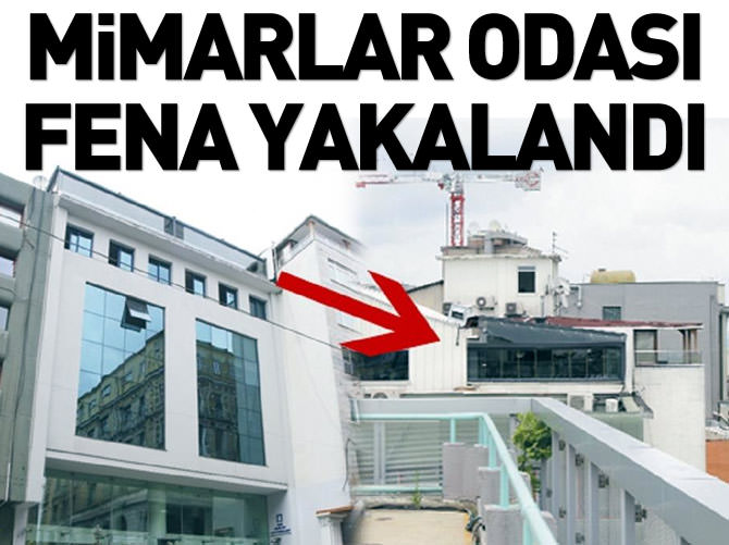 Mimarlar Odası binası kaçak çıktı