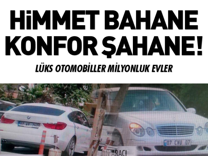 Himmet bahane lüks şahane!