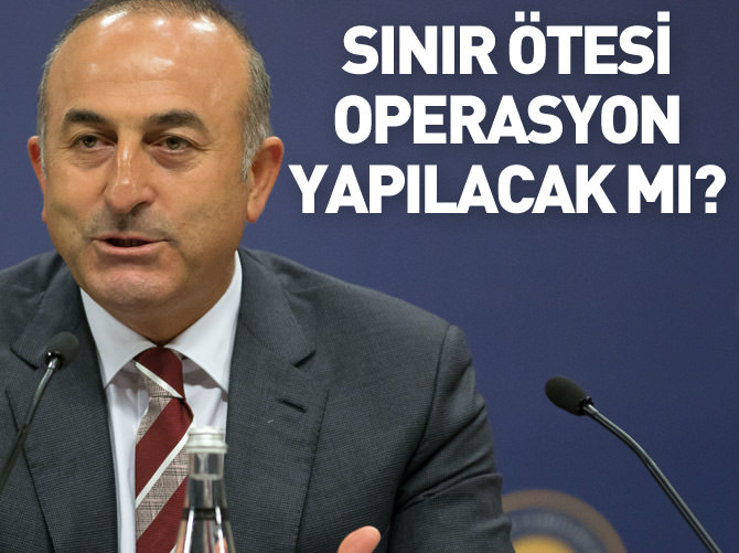 Sınır ötesi operasyon yapılacak mı?