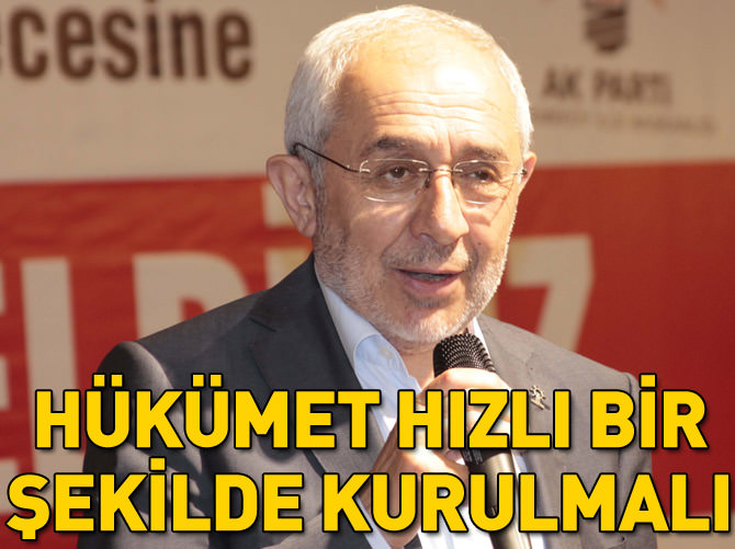 'Hızlı bir şekilde hükümetin kurulması gerekir'