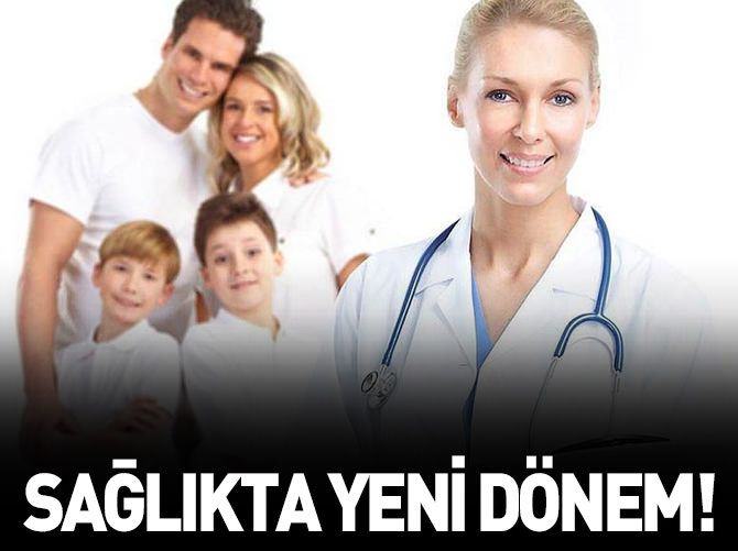 Sağlıkta yeni dönem