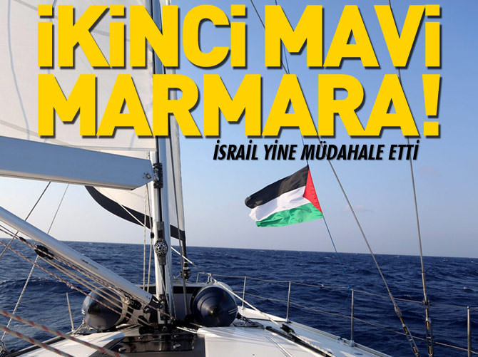 İsrail Gazze'ye Özgürlük Filosu'na müdahale etti