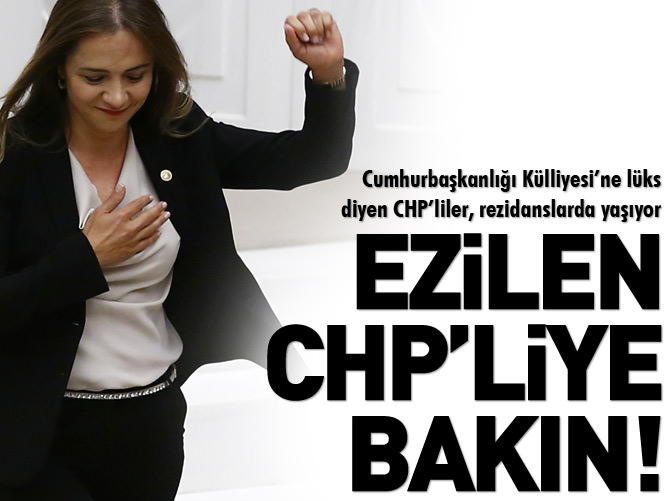 Ezilen CHP’liye bakın!