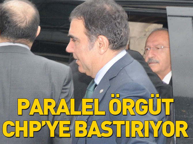 Paralel örgüt CHP'ye bastırıyor