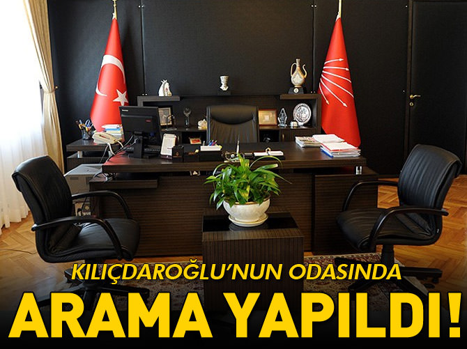 Kılıçdaroğlu'nun odasında dinleme cihazı taraması