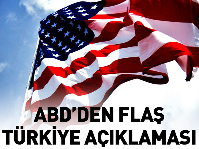 ABD'den flaş Türkiye açıklaması