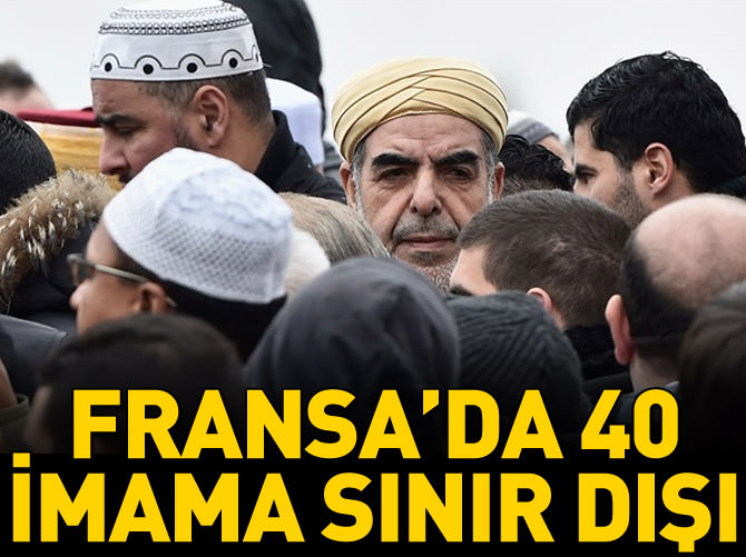 Terör bahanesiyle 40 imam sınır dışı edildi