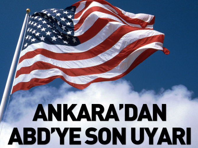 Türkiye'den ABD'ye son uyarı