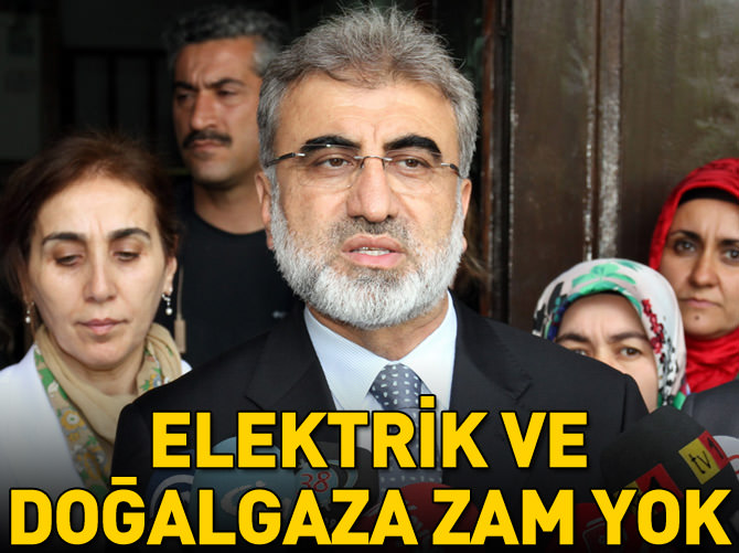 'Elektrik ve doğalgaza zam yok'