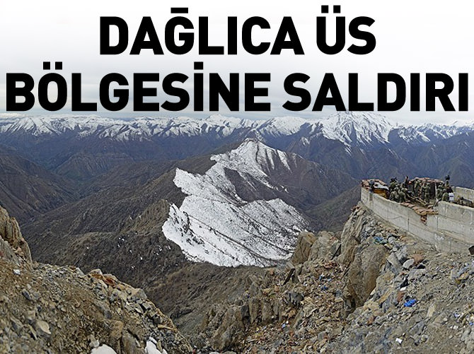 Dağlıca Üs Bölgesine havan ve tüfekli saldır