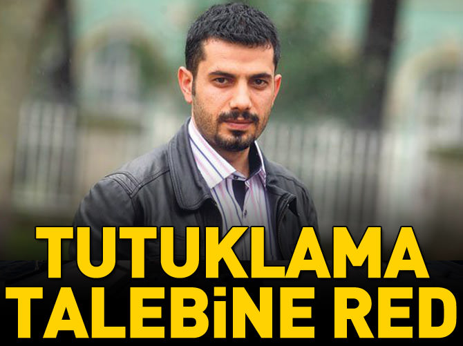 Baransu’ya tutuklama talebi reddedildi