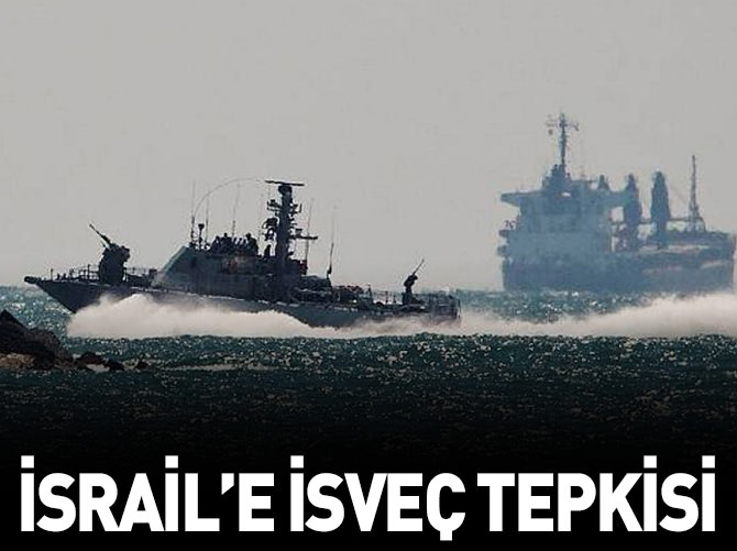 İsveç'ten İsrail'e tepki!