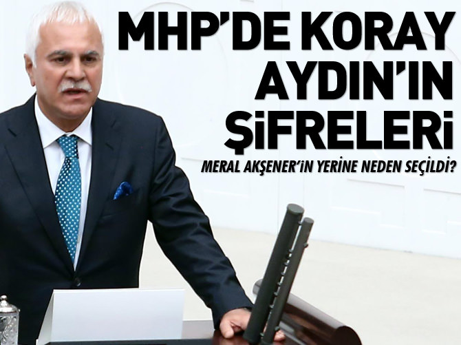 Meral Akşener’in yerine Koray Aydın neden seçildi?