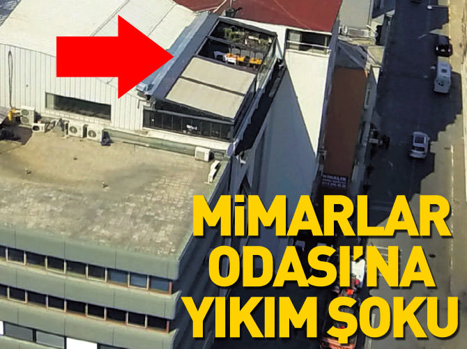 Mimarlar Odası’nın kaçak restoranına yıkım göründü