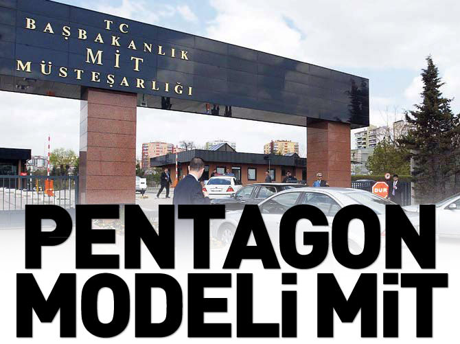 MİT'e Pentagon modeli