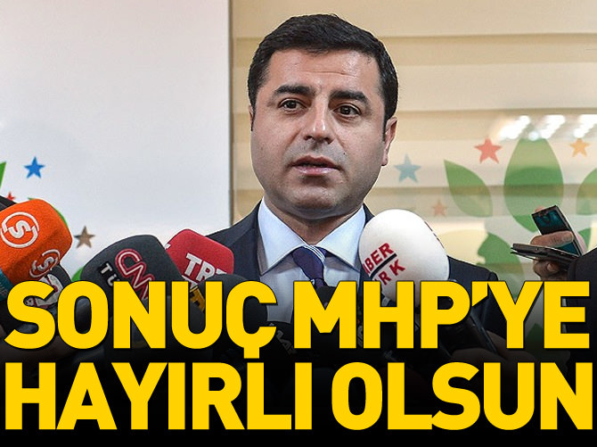 'Sonuç MHP'ye hayırlı olsun'