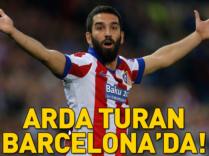 "Arda Turan Barcelona'ya imza atacak"