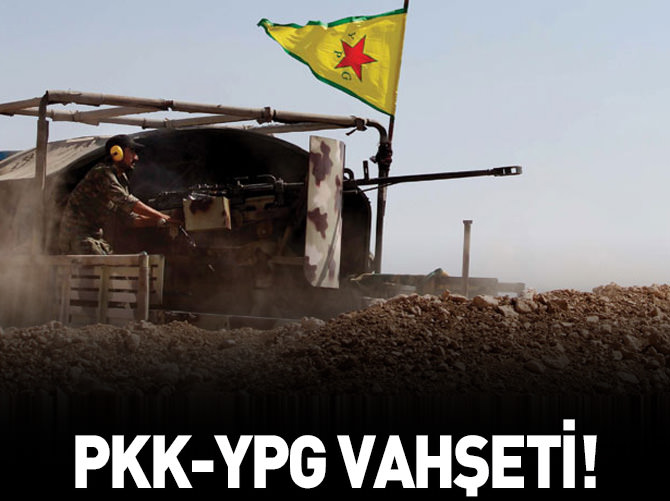 PKK-YPG vahşeti