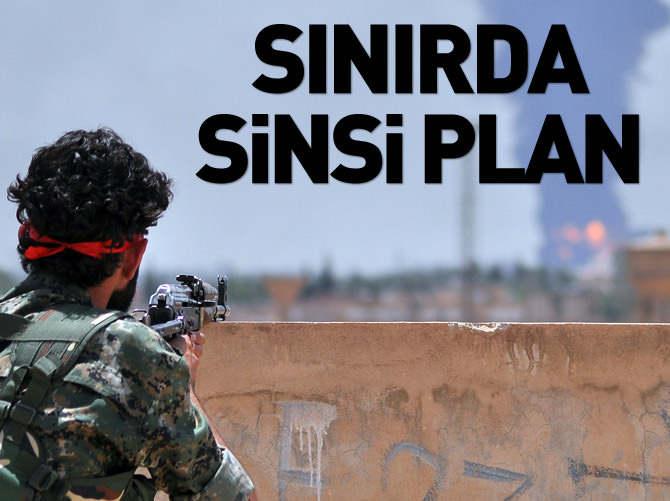 Sınırda sinsi plan