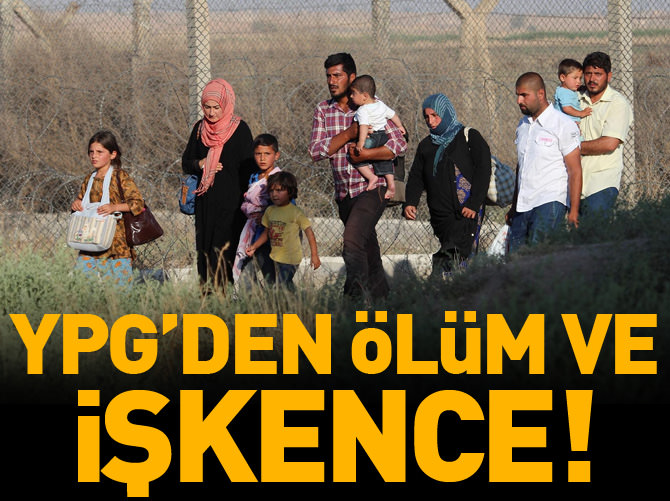 YPG sınırda etnik temizlik yapıyor!