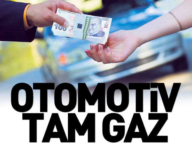 Otomotiv satışları tam gaz!