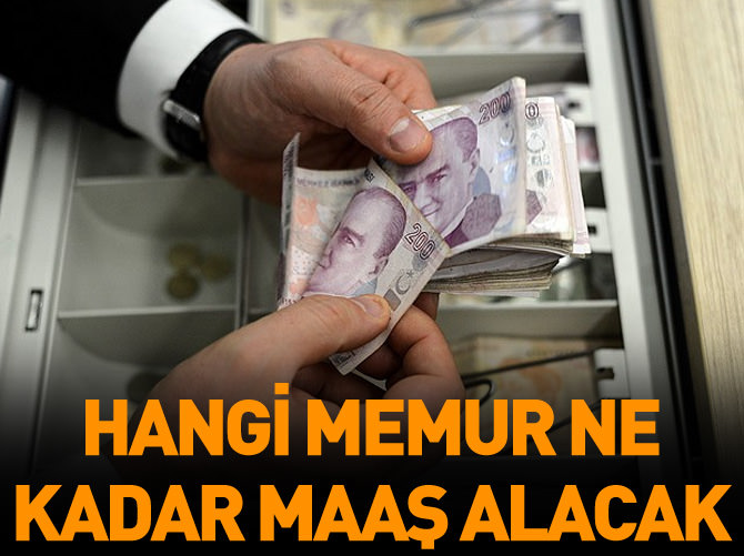 Memurların zamlı maaşları belli oldu