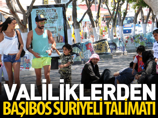 Valiliklerden başıboş Suriyeli talimatı