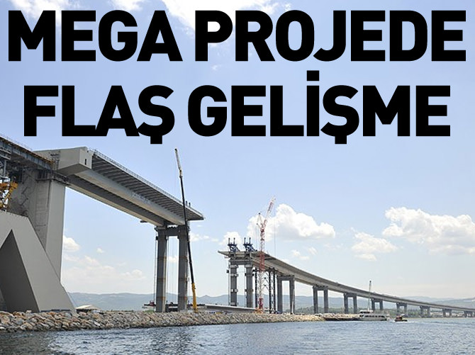 Mega projenin "en ağır" parçası yarın yerleştirilecek