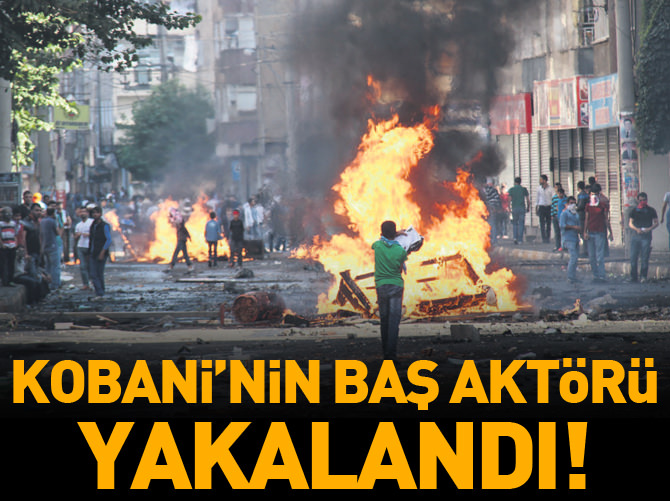 Kobani'nin baş aktörü yakalandı!