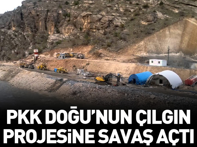 PKK, Doğu’nun çılgın projesine savaş açtı