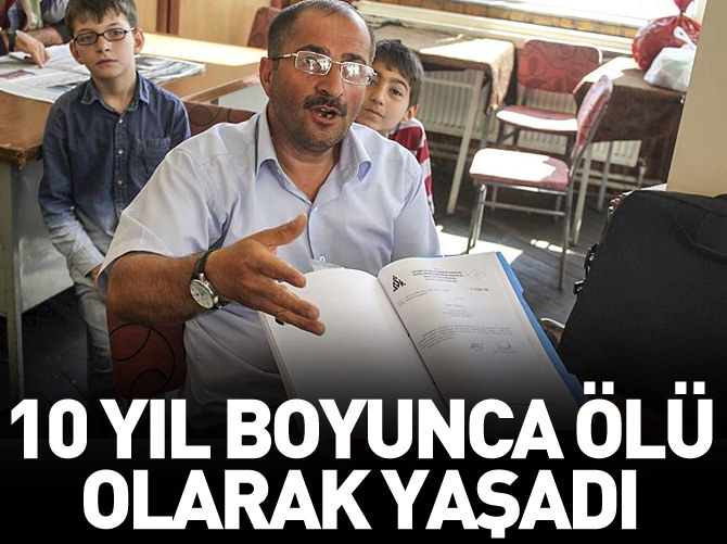 Yaşadığını 10 yılda kanıtlayabildi
