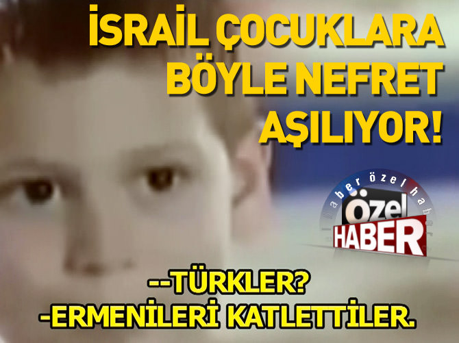 İsrail çocuklarına nefret aşılıyor!