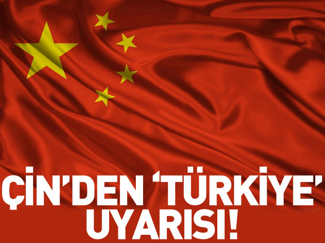 Çin'den vatandaşlarına 'Türkiye' uyarısı