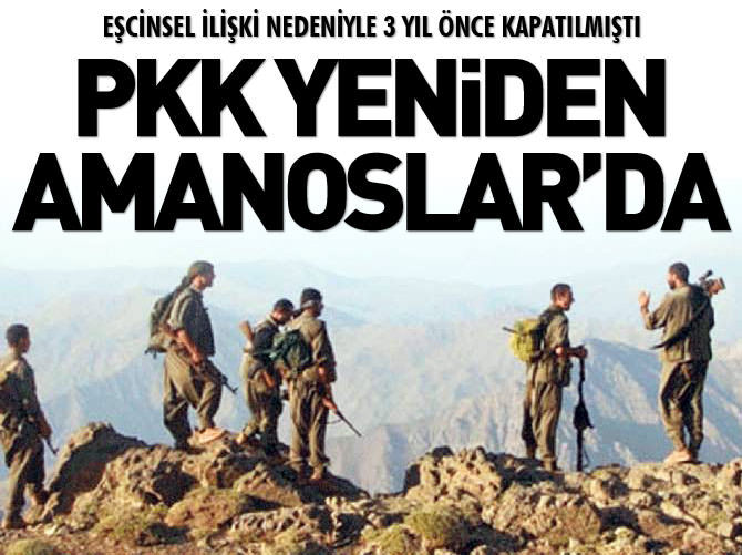 PKK yeniden Amanoslar'da