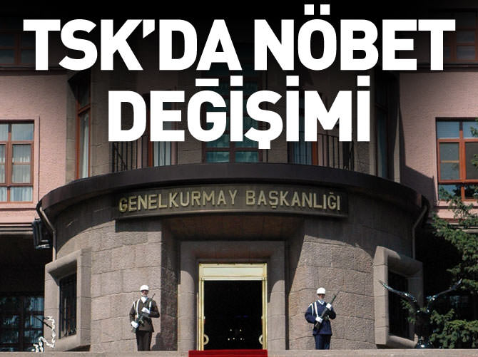 TSK'da nöbet değişimi