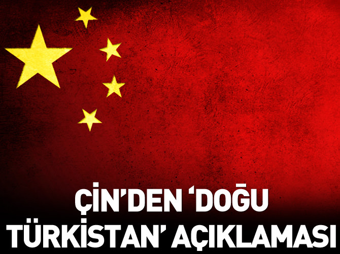 Çin'den Doğu Türkistan açıklaması