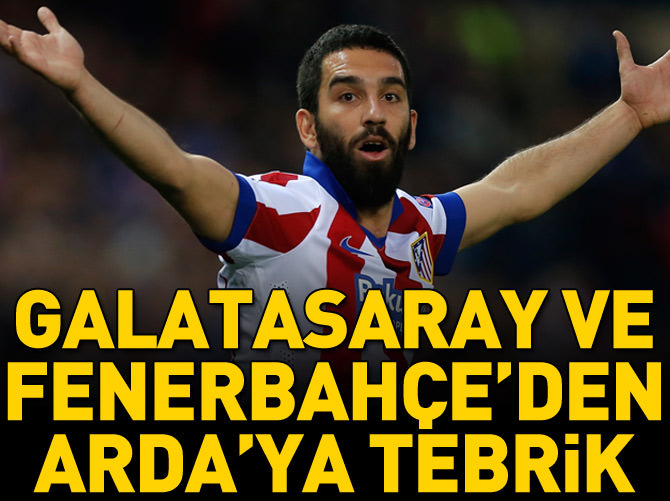 G.Saray ve F.Bahçe'den Arda'ya tebrik!