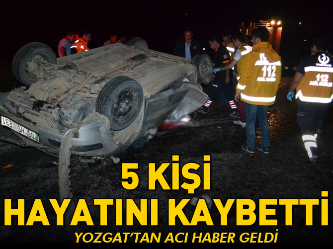 Yozgat'ta trafik kazası: 5 ölü