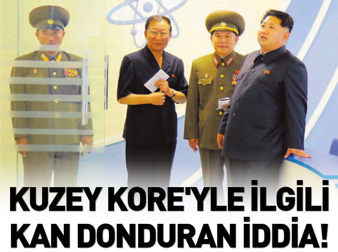 Kuzey Kore'yle ilgili kan donduran iddia!