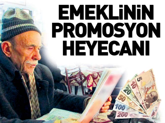 Emeklinin promosyon heyecanı