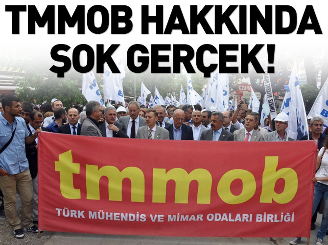 TMMOB hakkında şok gerçek!